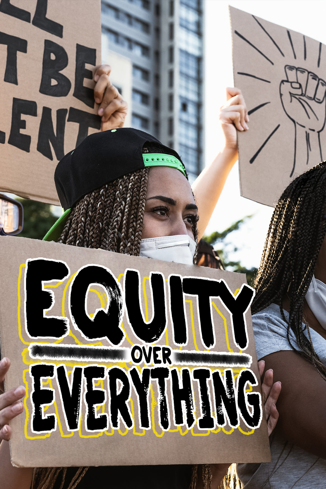 Protest Sign - Equity Over Everything